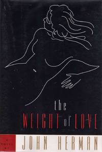 The Weight of Love by Herman, John - 1995