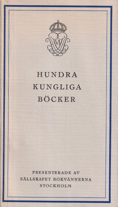 Hundra kungliga böcker. Utställda den 12 mars…