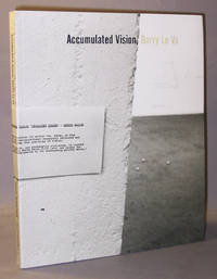 Barry Le Va : Accumulated Vision