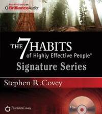 The 7 Habits of Highly Effective People - Signature Series: Insights from Stephen R. Covey by Stephen R. Covey - 2012-02-02