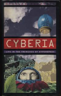 Cyberia: Life in the Trenches of Hyperspace by Douglas Rushkoff - First Edition - 1994 - from Twin City Antiquarian Books (SKU: TESC00009)