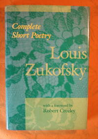 Complete Short Poetry by Zukofsky, Louis - 1991