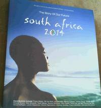 South Africa 2014 : The Story of the Future