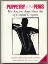 Puppetry of the Penis: The Ancient Australian Art of Genital Origami