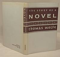 The Story of  a Novel by Thomas Wolfe - 1964