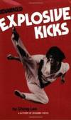 Advanced Explosive Kicks (Literary Links to the Orient) by Chong Lee - 1978-06-03