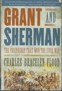 GRANT AND SHERMAN The Friendship That Won the Civil War