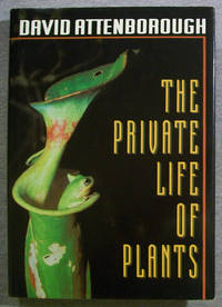 The Private Life of Plants by Attenborough, David - 1995