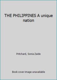 THE PHILIPPINES A unique nation by Sonia M Zaide - Paperback - 1994 - from ThriftBooks (SKU: G9716420056I3N00)