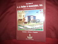 The Story of J.J. Keller & Associates, Inc. Publishing & Services. Neenah, Wisconsin. Creation, History, Progress. 50th Anniversary Publication.