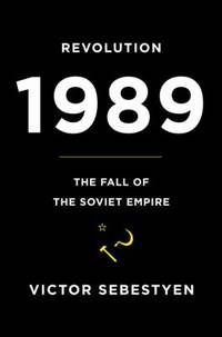 Revolution 1989 : The Fall of the Soviet Empire