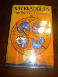 The Toynbee Convector by Bradbury, Ray - 1988