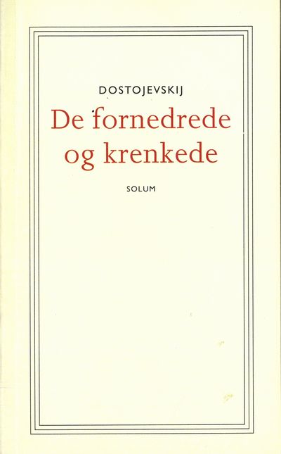 De fornedrede og krenkede. Oversatt fra russisk av Erik Egeberg. (photo 1)