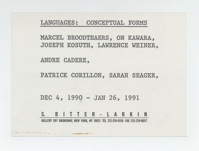 Exhibition postcard: Languages: Conceptual Forms, Marcel Broodthaers, On Kawara, Joseph Kosuth, Lawrence Weiner, Andre Cadere, Patrick Corillon, Sarah Seager (4 December 1990-26 January 1991)