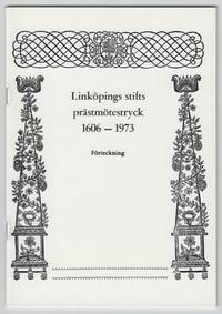 Linköpings stifts prästmötestryck 1606-1973.…
