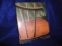 Thos. Moser: Artistry in Wood by Moser, Thomas F.: Lemley, Brad - 2002