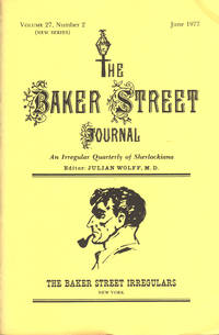image of THE BAKER STREET JOURNAL ~ An Irregular Quarterly Of Sherlockiana ~ June 1977