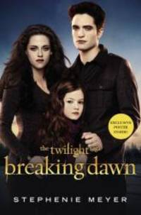 Breaking Dawn (The Twilight Saga, Book 4) by Stephenie Meyer - 2012-04-02