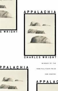 Appalachia by Charles Wright - 1999