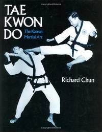 Kwon Do: Korean Martial Art by Chun, Richard