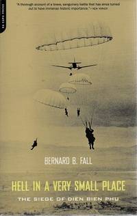 cover of Hell In A Very Small Place: The Siege Of Dien Bien Phu