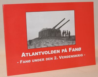 Atlantvolden på Fanø - Fanø under den 2.…
