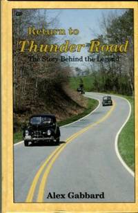 Return To Thunder Road: The Story Behind The Legend by Gabbard, Alex - 1993