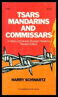 image of TSARS, MANDARINS AND COMMISSARS - A History of Chinese-Russian Relations