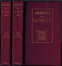 image of The Journeys of Rene Robert Cavelier Sieur De La Salle. Two Volumes