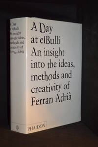 cover of A Day at Elbulli; An Insight into the Ideas, Methods and Creativity of Ferran Adria