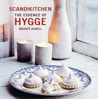 ScandiKitchen: The Essence of Hygge by Bronte Aurell - Paperback - 2017-02-14 - from Books Express (SKU: 1849758743q)