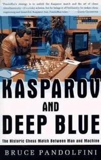 cover of Kasparov and Deep Blue : The Historic Chess Match Between Man and Machine