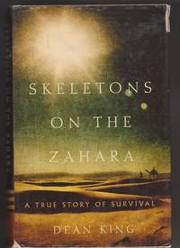 Skeletons on the Zahara by Dean King - 2004