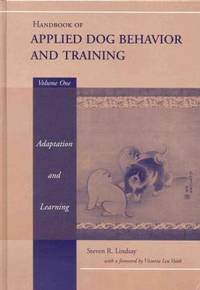 image of Handbook of Applied Dog Behavior and Training, Adaptation and Learning Vol. 1
