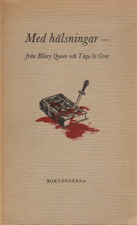 MED HÄLSNINGAR FRÅN ELLERY QUEEN OCH TAGE LA COUR.