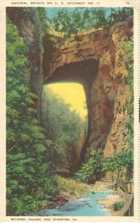 Natural Bridge on US Highway No 11, Between Pulaski and Staunton, VA, 1920s unused Postcard