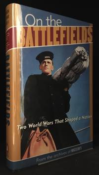 image of On the Battlefields; Two World Wars That Shaped a Nation; Canada at War, Volume II