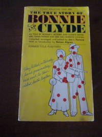 The True Story of Bonnie and Clyde by Jan I. (Ed) Fortune - Paperback - First Edition - 1968 - from Gargoyle Books (SKU: 015770)