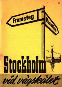 Stockholm vid vägskälet. Framsteg eller sänkt…