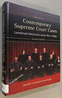 Contemporary Supreme Court Cases: Lanmark Decisions Since Roe v. Wade,  Volume 2 - Second  Edition