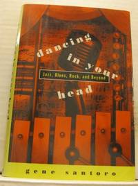 Dancing in Your Head. Jazz, Blues, Rock, and…