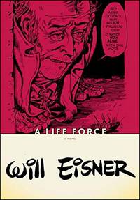 image of A Life Force (Will Eisner Library (Hardcover))