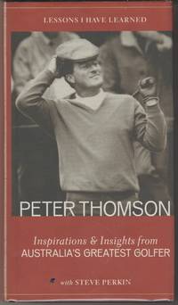 image of Lessons I Have Learned. Peter Thomson: Inspirations and Insights from Australia's Greatest Golfer