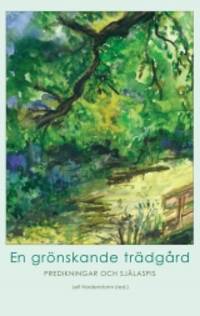 En grönskande trädgård. Predikningar och…