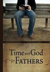 Time with God for Fathers : Includes Self-Shipping Display