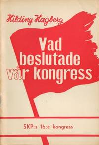 Vad beslutade vår kongress? SKP:s 16:e kongress.