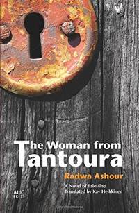 The Woman from Tantoura: A Modern Palestinian Novel