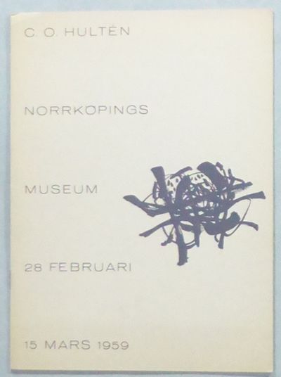 C. O. Hultén. Norrköpings Museum 28 februari - 15…