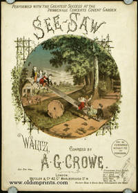 See-Saw.  Waltz, Composed by A.G. Crowe. by CHILDREN'S GAMES - MUSIC SHEET COVER) - No date.  Ca. 1870.