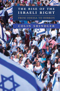 The Rise of the Israeli Right: From Odessa to Hebron